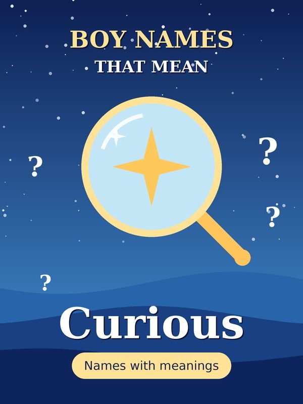 Names That Mean Curious